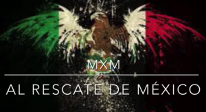 MXM: Al rescate de México
